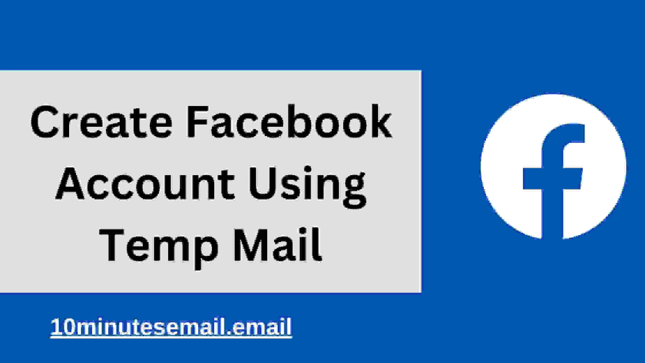 Create Facebook Account Using Temp Mail